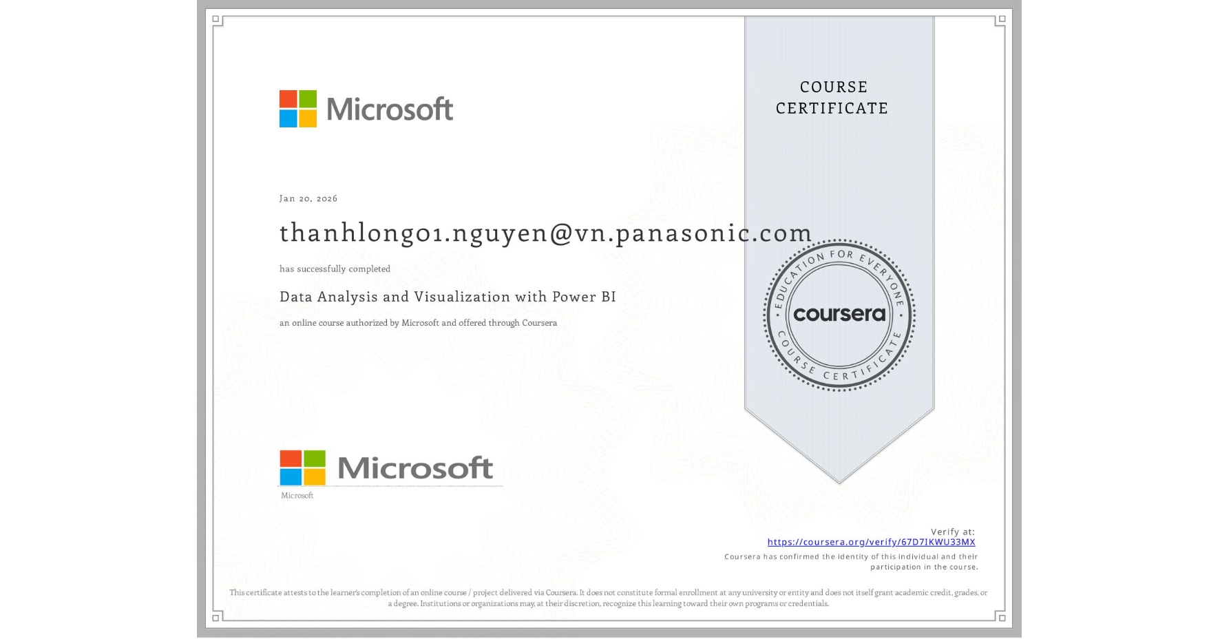 View certificate for thanhlong01.nguyen@vn.panasonic.com , Data Analysis and Visualization with Power BI, an online non-credit course authorized by Microsoft and offered through Coursera