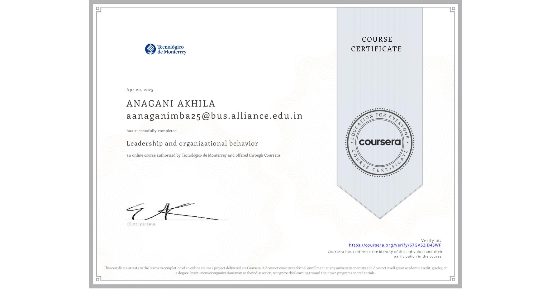 View certificate for ANAGANI AKHILA aanaganimba25@bus.alliance.edu.in, Leadership and organizational behavior, an online non-credit course authorized by Tecnológico de Monterrey and offered through Coursera