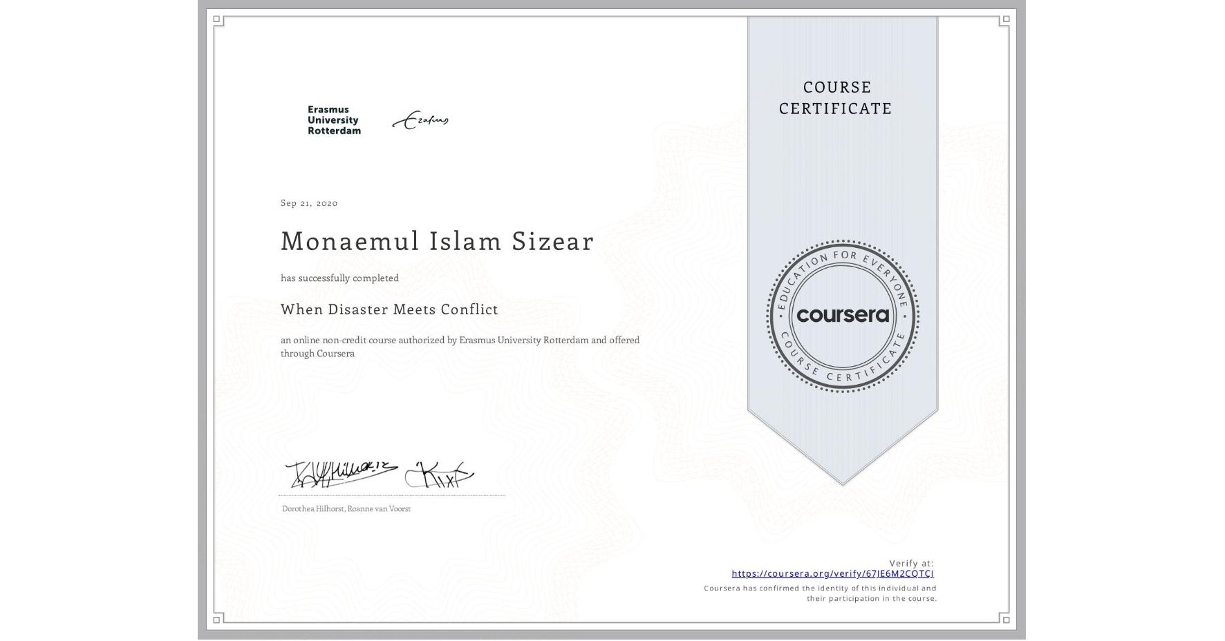View certificate for Monaemul Islam Sizear, When Disaster Meets Conflict, an online non-credit course authorized by Erasmus University Rotterdam and offered through Coursera