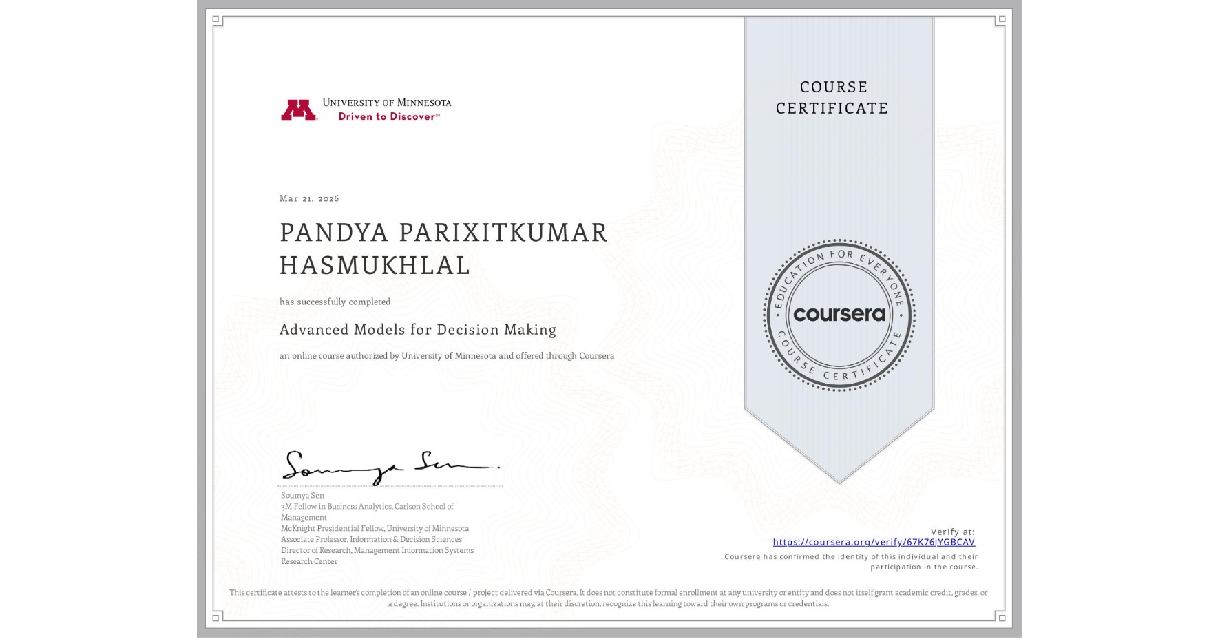 View certificate for PANDYA PARIXITKUMAR HASMUKHLAL, Advanced Models for Decision Making, an online non-credit course authorized by University of Minnesota and offered through Coursera
