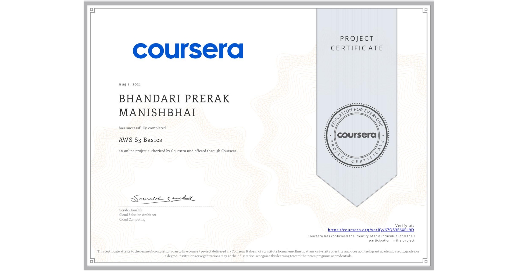 View certificate for BHANDARI PRERAK  MANISHBHAI, AWS S3 Basics, an online non-credit course authorized by Coursera and offered through Coursera