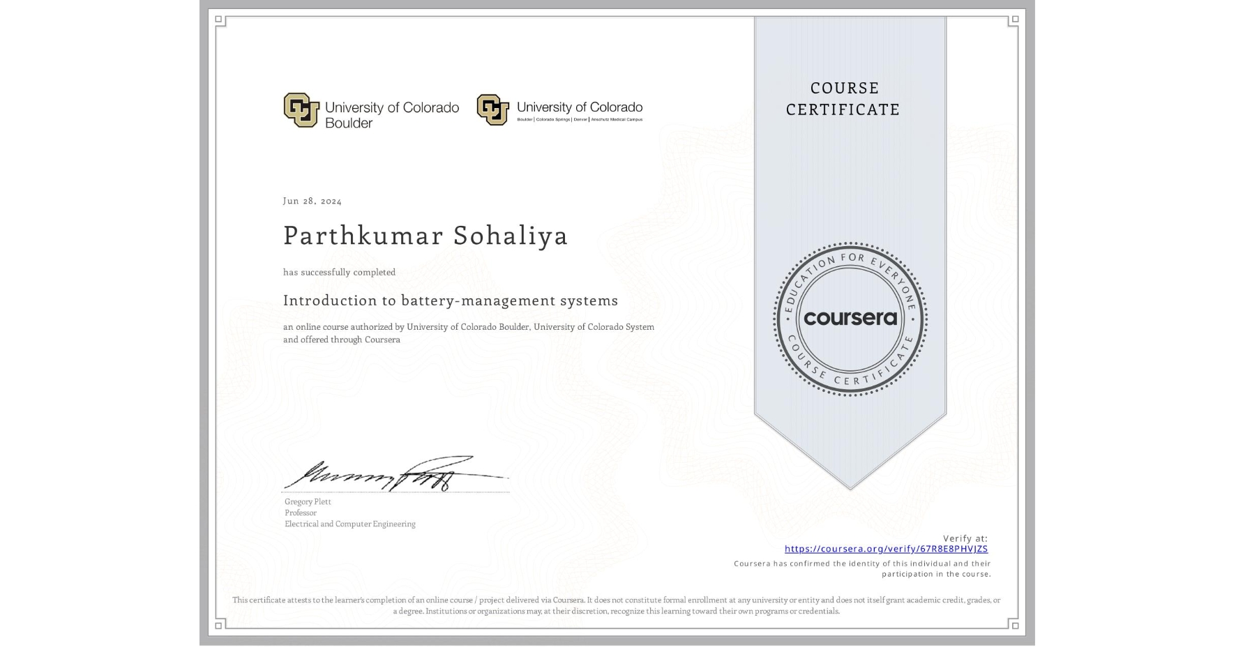 View certificate for Parthkumar Sohaliya, Introduction to battery-management systems, an online non-credit course authorized by University of Colorado Boulder & University of Colorado System and offered through Coursera