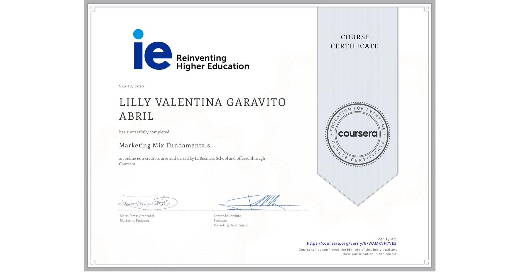 View certificate for LILLY VALENTINA  GARAVITO ABRIL, Marketing Mix Fundamentals, an online non-credit course authorized by IE Business School and offered through Coursera