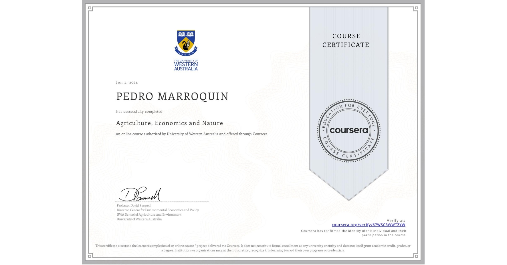 View certificate for PEDRO MARROQUIN, Agriculture, Economics and Nature, an online non-credit course authorized by University of Western Australia and offered through Coursera