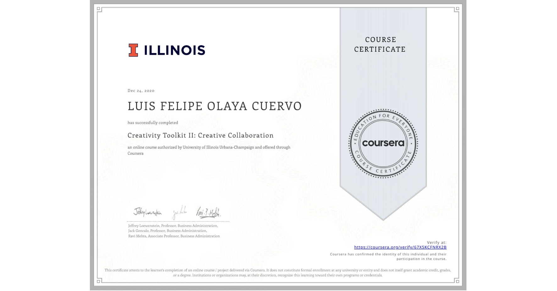 View certificate for LUIS FELIPE OLAYA CUERVO, Creativity Toolkit II: Creative Collaboration, an online non-credit course authorized by University of Illinois Urbana-Champaign and offered through Coursera
