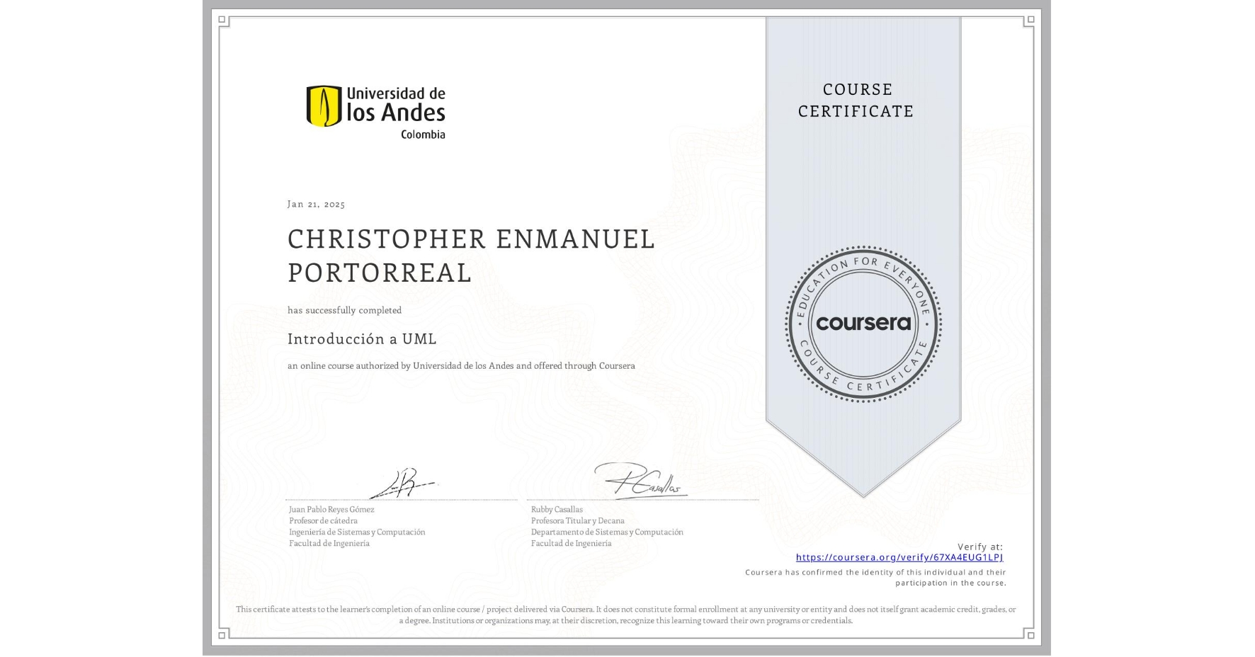 View certificate for CHRISTOPHER ENMANUEL PORTORREAL, Introducción a UML, an online non-credit course authorized by Universidad de los Andes and offered through Coursera