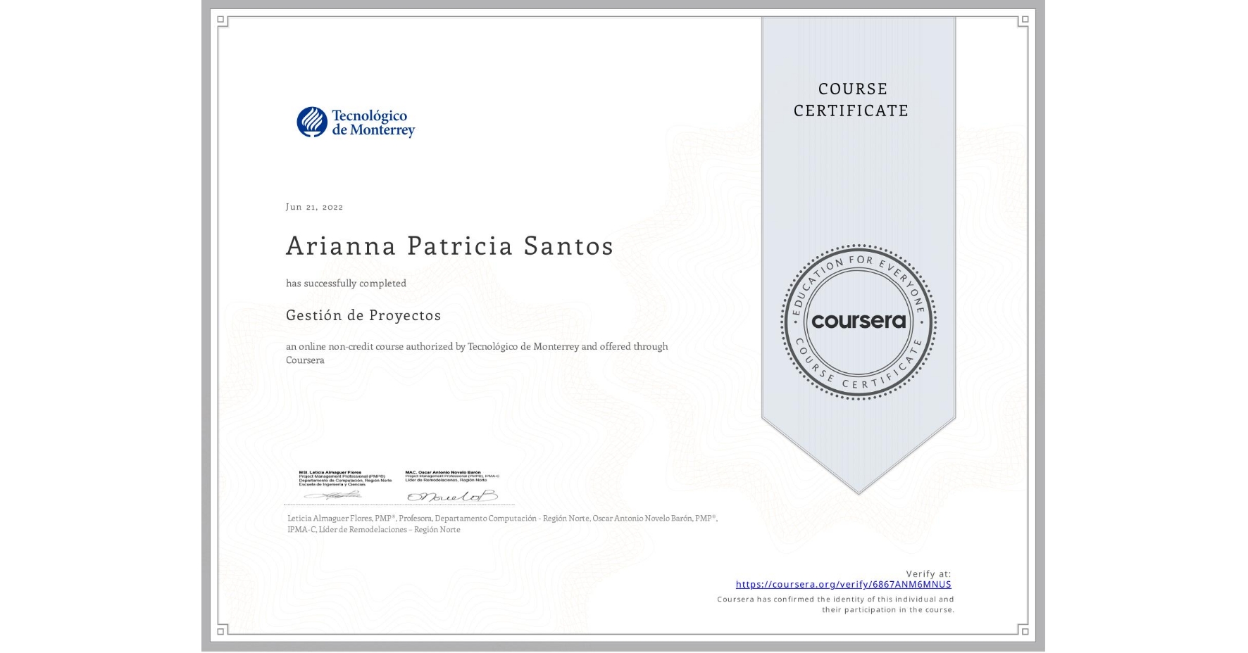 View certificate for Arianna Patricia Santos, Gestión de Proyectos, an online non-credit course authorized by Tecnológico de Monterrey and offered through Coursera