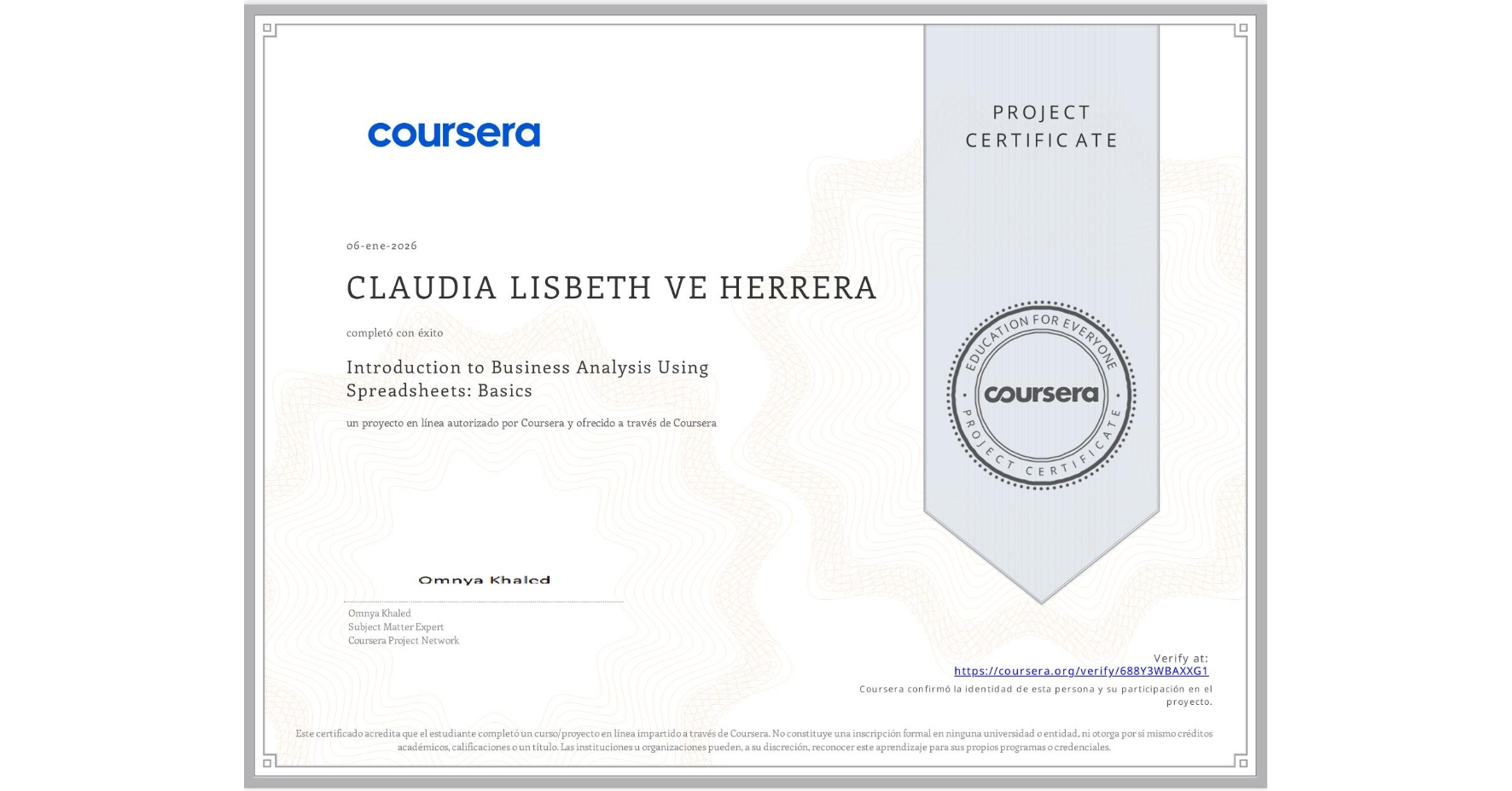 View certificate for CLAUDIA LISBETH VE HERRERA, Introduction to Business Analysis Using Spreadsheets: Basics, an online non-credit course authorized by Coursera and offered through Coursera
