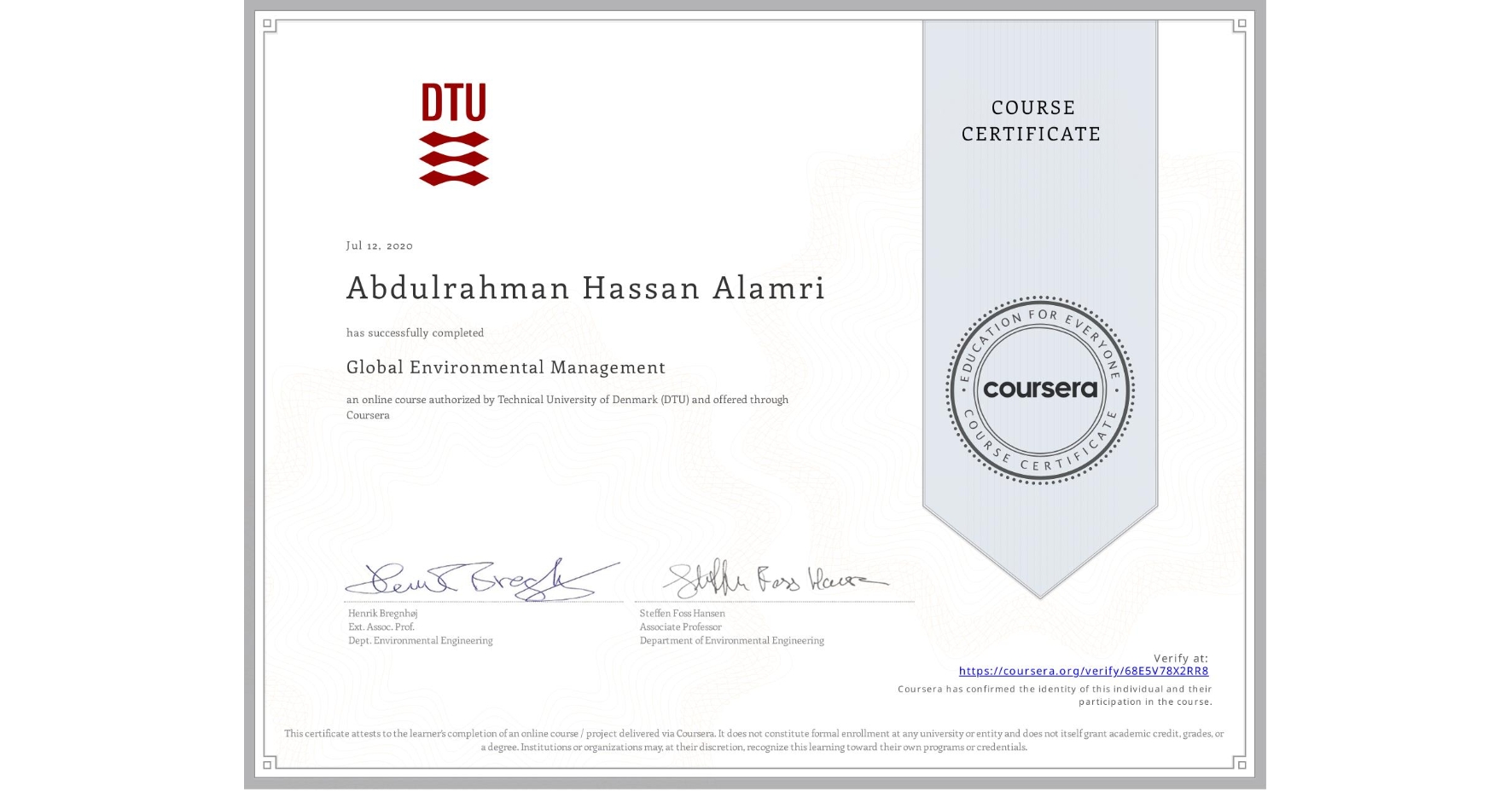 View certificate for Abdulrahman Hassan Alamri, Global Environmental Management, an online non-credit course authorized by Technical University of Denmark (DTU) and offered through Coursera