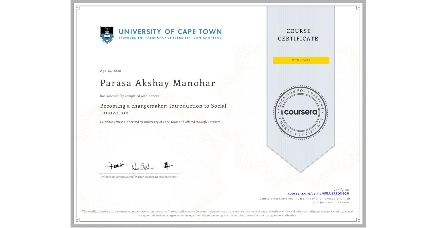View certificate for Parasa Akshay  Manohar, Becoming a changemaker: Introduction to Social Innovation, an online non-credit course authorized by University of Cape Town and offered through Coursera