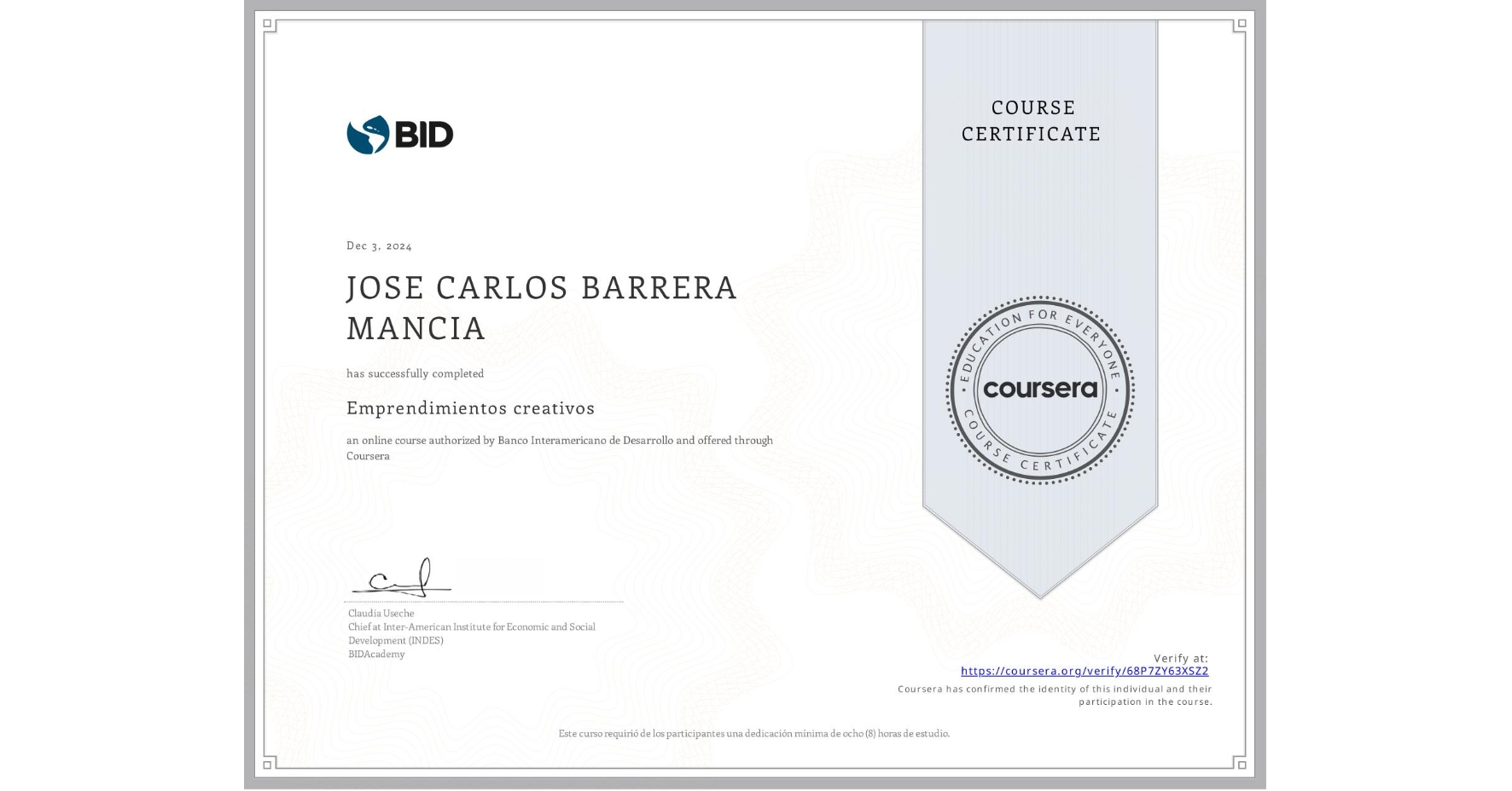 View certificate for JOSE CARLOS BARRERA MANCIA, Emprendimientos creativos, an online non-credit course authorized by Banco Interamericano de Desarrollo and offered through Coursera