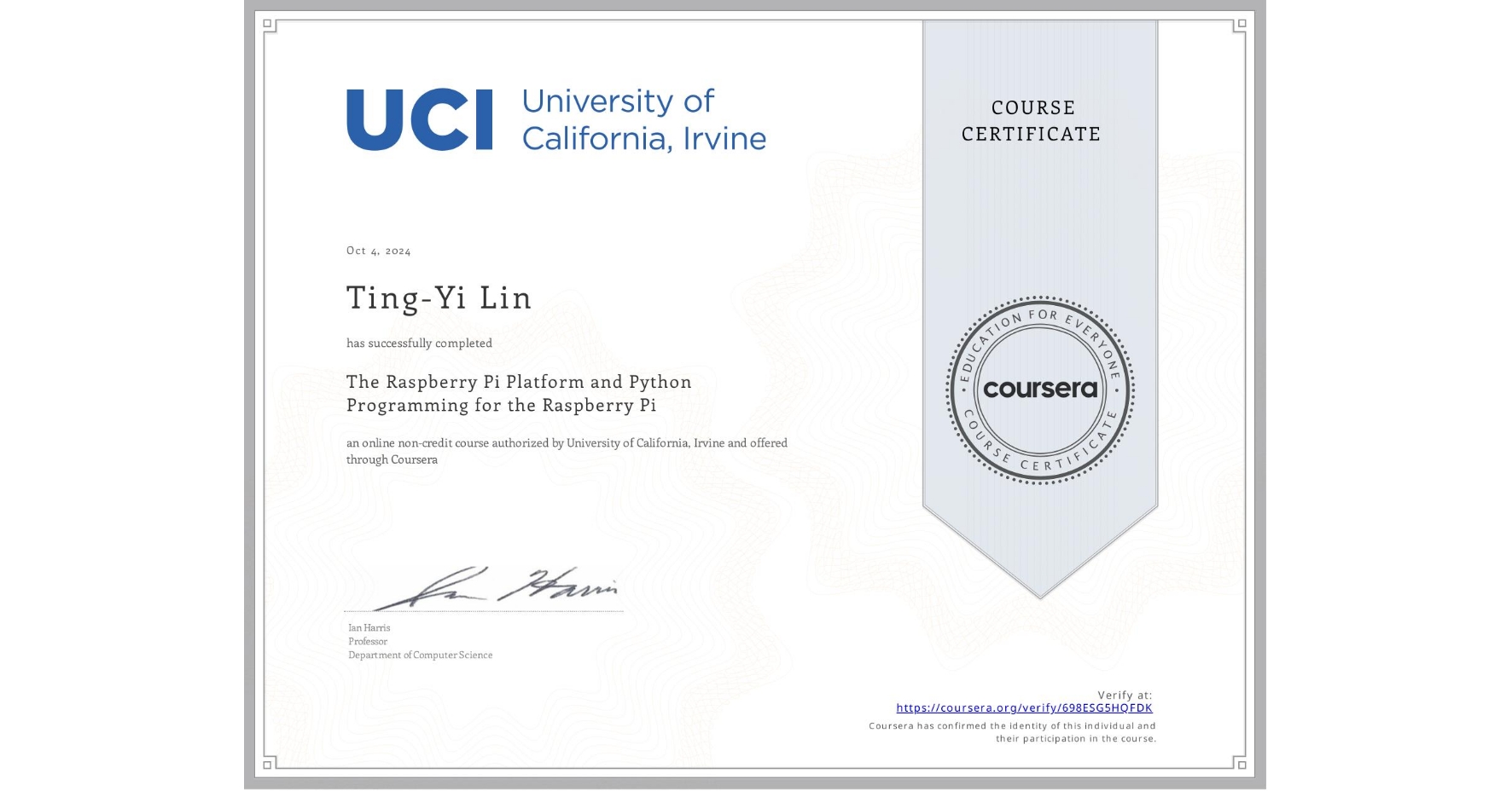 View certificate for Ting-Yi Lin, The Raspberry Pi Platform and Python Programming for the Raspberry Pi, an online non-credit course authorized by University of California, Irvine and offered through Coursera