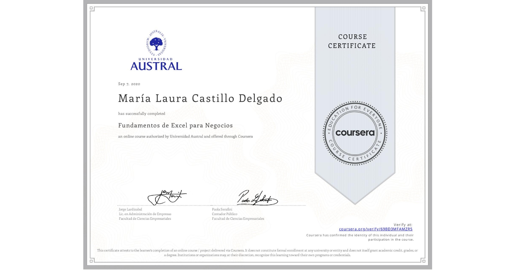 View certificate for María Laura Castillo Delgado, Fundamentos de Excel para Negocios, an online non-credit course authorized by Universidad Austral and offered through Coursera