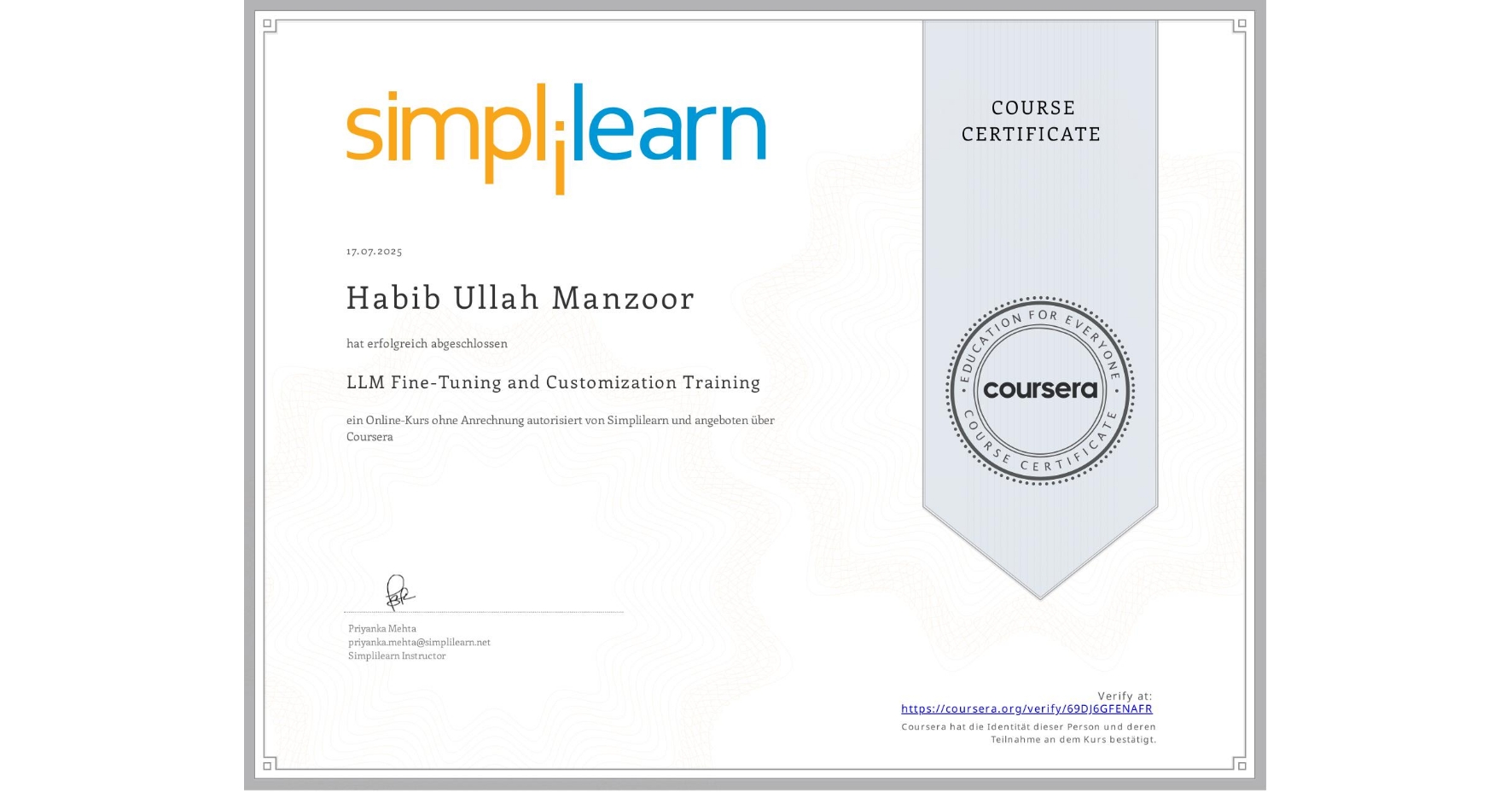 View certificate for Habib Ullah  Manzoor, LLM Fine-Tuning and Customization Training, an online non-credit course authorized by Simplilearn and offered through Coursera