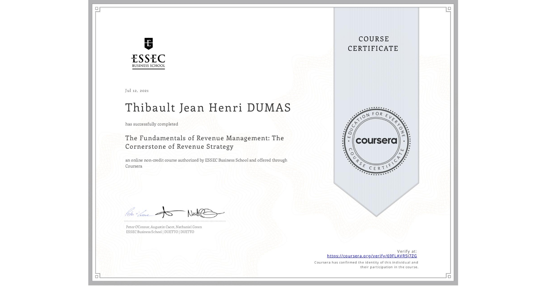 View certificate for Thibault Jean Henri DUMAS, The Fundamentals of Revenue Management: The Cornerstone of Revenue Strategy, an online non-credit course authorized by ESSEC Business School and offered through Coursera