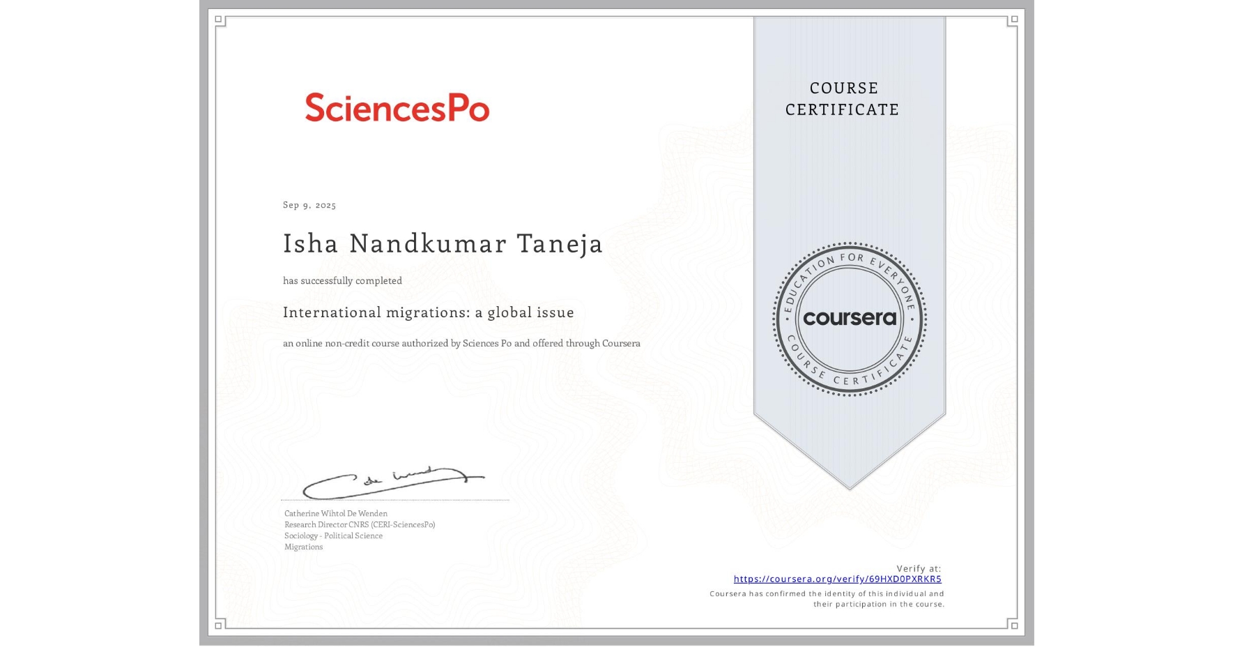 View certificate for Isha Nandkumar Taneja, International migrations: a global issue, an online non-credit course authorized by Sciences Po and offered through Coursera