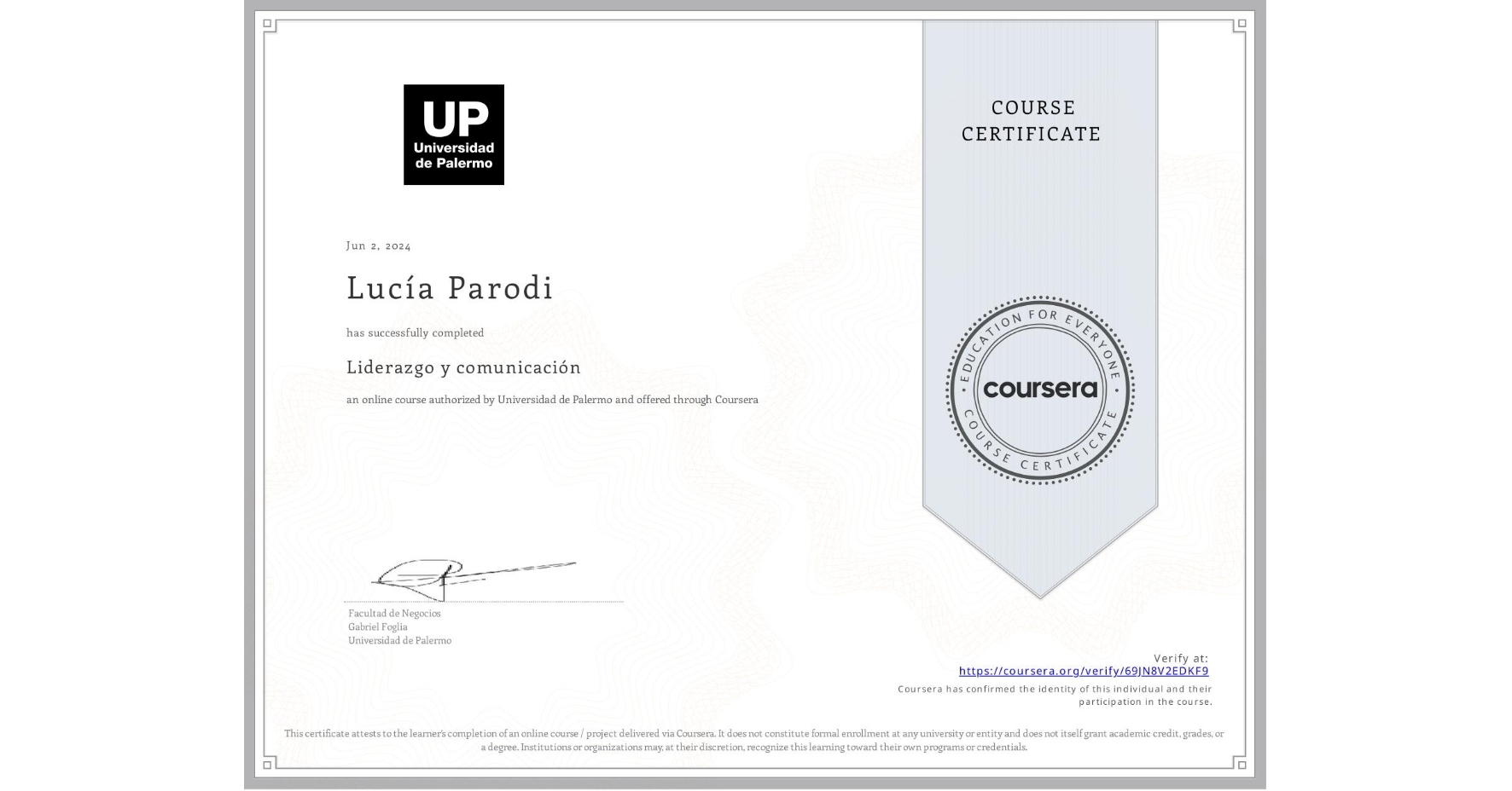 View certificate for Lucía Parodi, Liderazgo y comunicación, an online non-credit course authorized by Universidad de Palermo and offered through Coursera