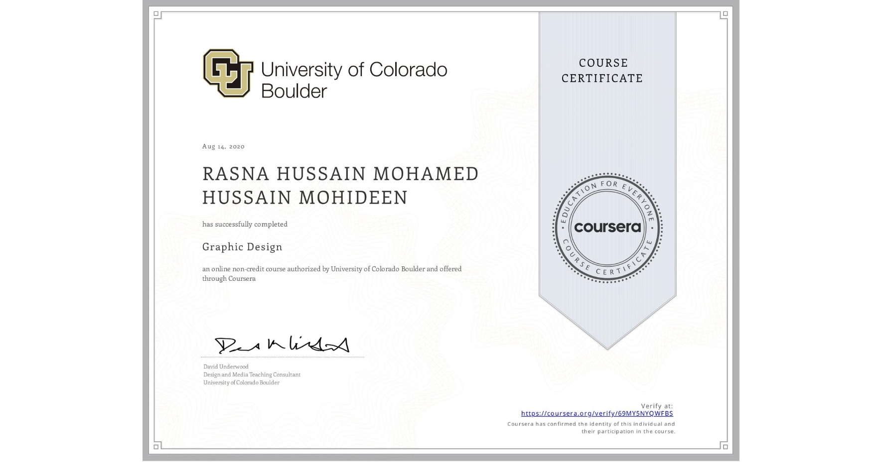 View certificate for RASNA HUSSAIN MOHAMED HUSSAIN  MOHIDEEN, Graphic Design, an online non-credit course authorized by University of Colorado Boulder and offered through Coursera