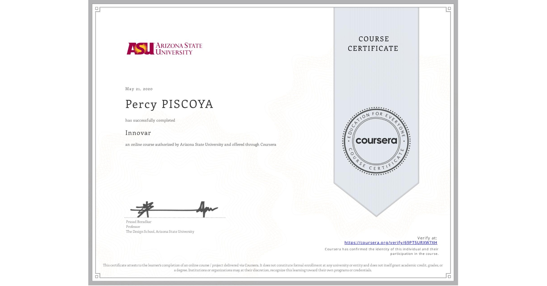 View certificate for Percy PISCOYA, Innovar, an online non-credit course authorized by Arizona State University and offered through Coursera