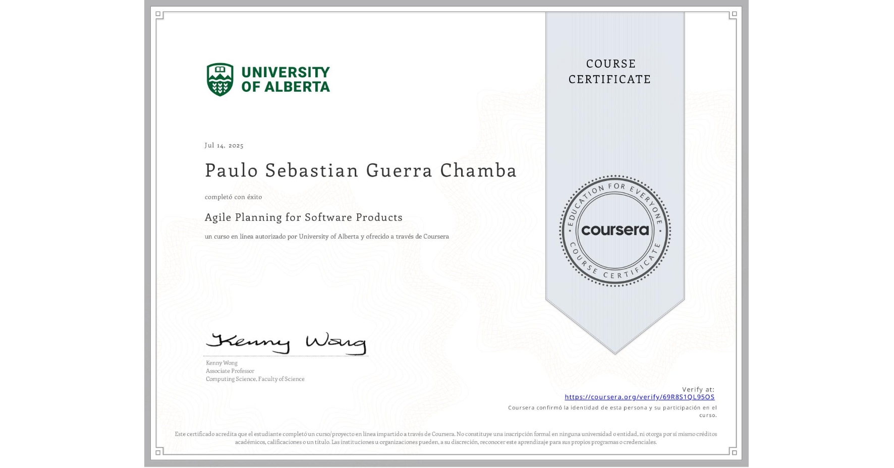 View certificate for Paulo Sebastian Guerra Chamba, Agile Planning for Software Products, an online non-credit course authorized by University of Alberta and offered through Coursera