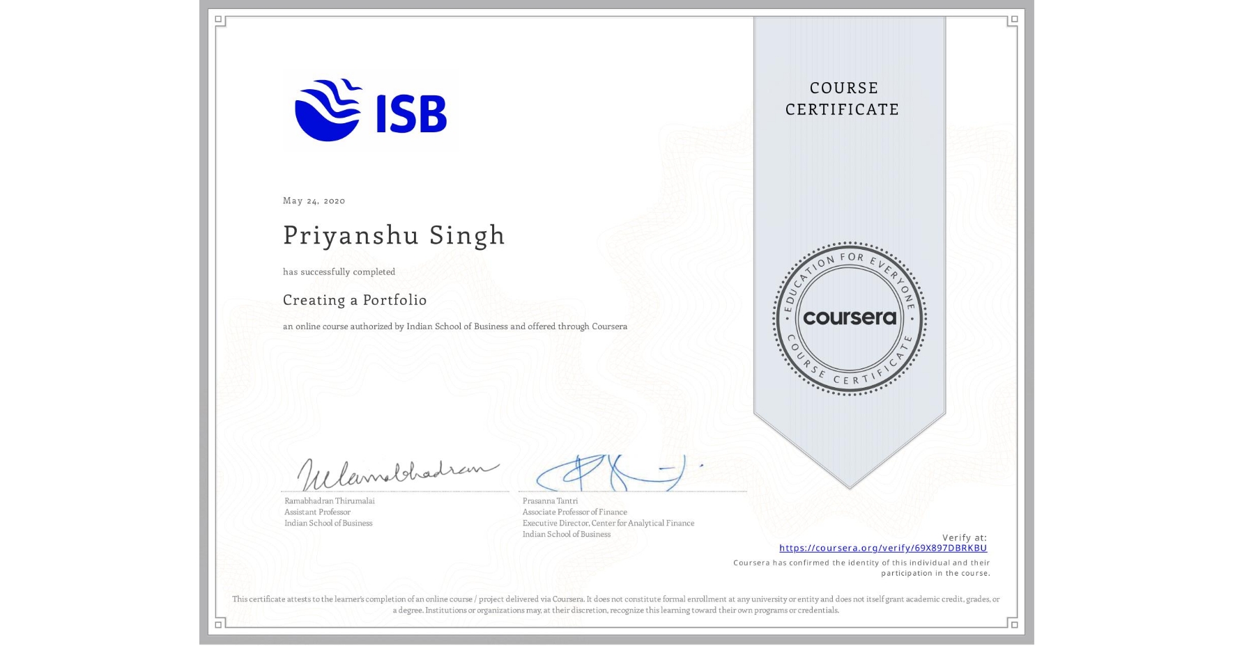 View certificate for Priyanshu Singh, Creating a Portfolio , an online non-credit course authorized by Indian School of Business and offered through Coursera
