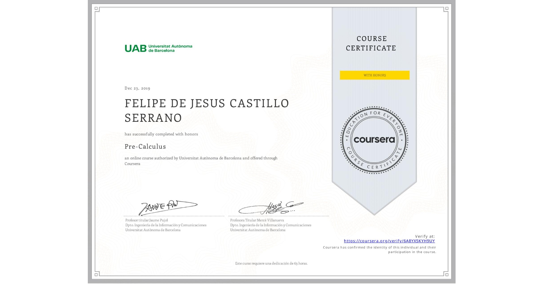 View certificate for FELIPE DE JESUS CASTILLO SERRANO, Pre-Calculus, an online non-credit course authorized by Universitat Autònoma de Barcelona and offered through Coursera