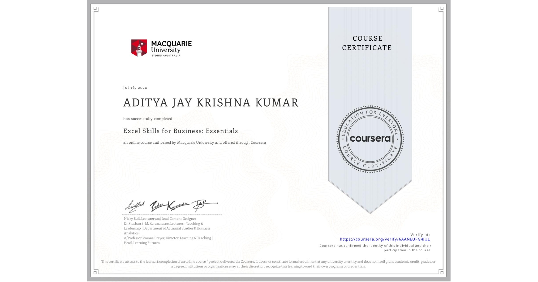 View certificate for ADITYA JAY KRISHNA KUMAR, Excel Skills for Business: Essentials, an online non-credit course authorized by Macquarie University and offered through Coursera