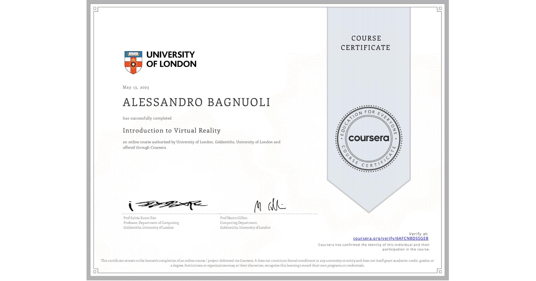 View certificate for ALESSANDRO BAGNUOLI, Introduction to Virtual Reality, an online non-credit course authorized by University of London & Goldsmiths, University of London and offered through Coursera