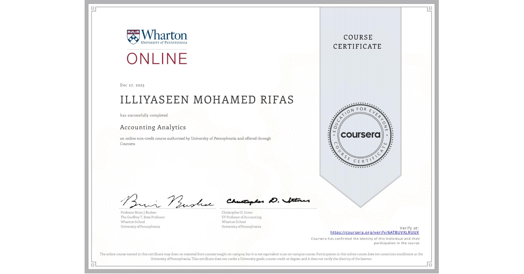 View certificate for ILLIYASEEN MOHAMED RIFAS, Accounting Analytics, an online non-credit course authorized by University of Pennsylvania and offered through Coursera