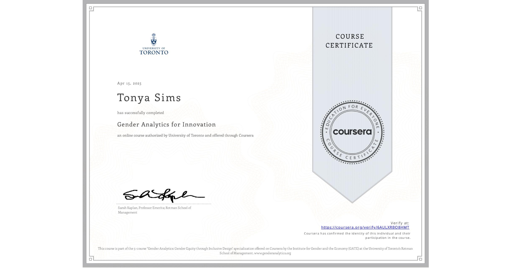 View certificate for Tonya Sims, Gender Analytics for Innovation, an online non-credit course authorized by University of Toronto and offered through Coursera