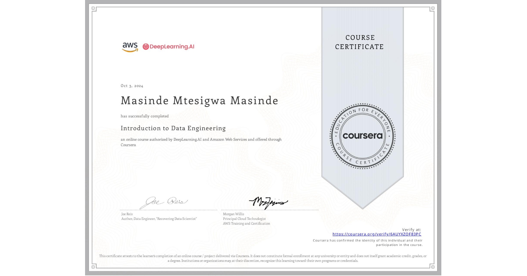 View certificate for Masinde Mtesigwa Masinde, Introduction to Data Engineering, an online non-credit course authorized by DeepLearning.AI & Amazon Web Services and offered through Coursera