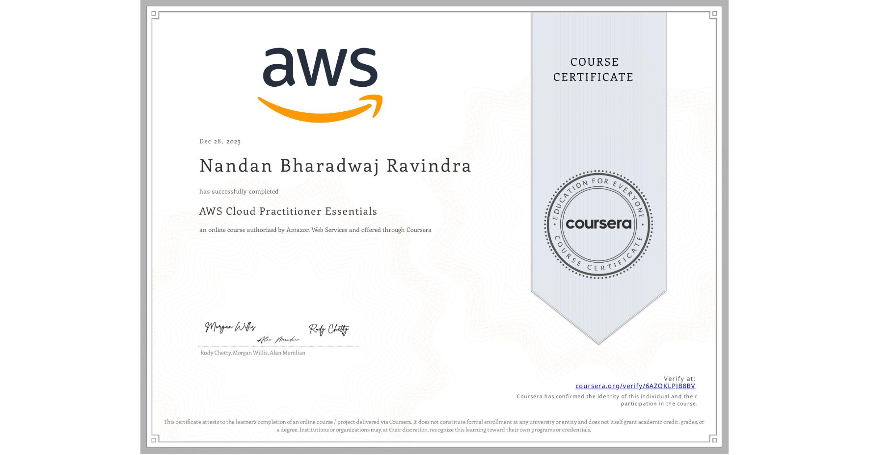 View certificate for Nandan Bharadwaj Ravindra, AWS Cloud Practitioner Essentials, an online non-credit course authorized by Amazon Web Services and offered through Coursera