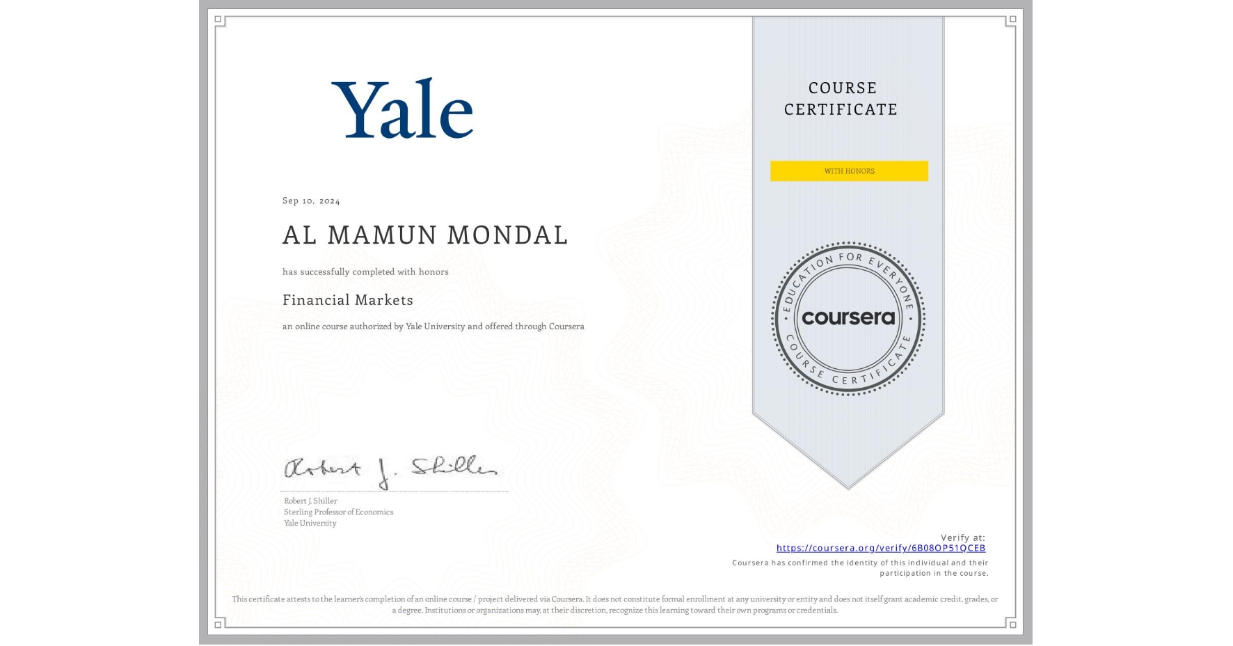 View certificate for AL MAMUN MONDAL, Financial Markets, an online non-credit course authorized by Yale University and offered through Coursera