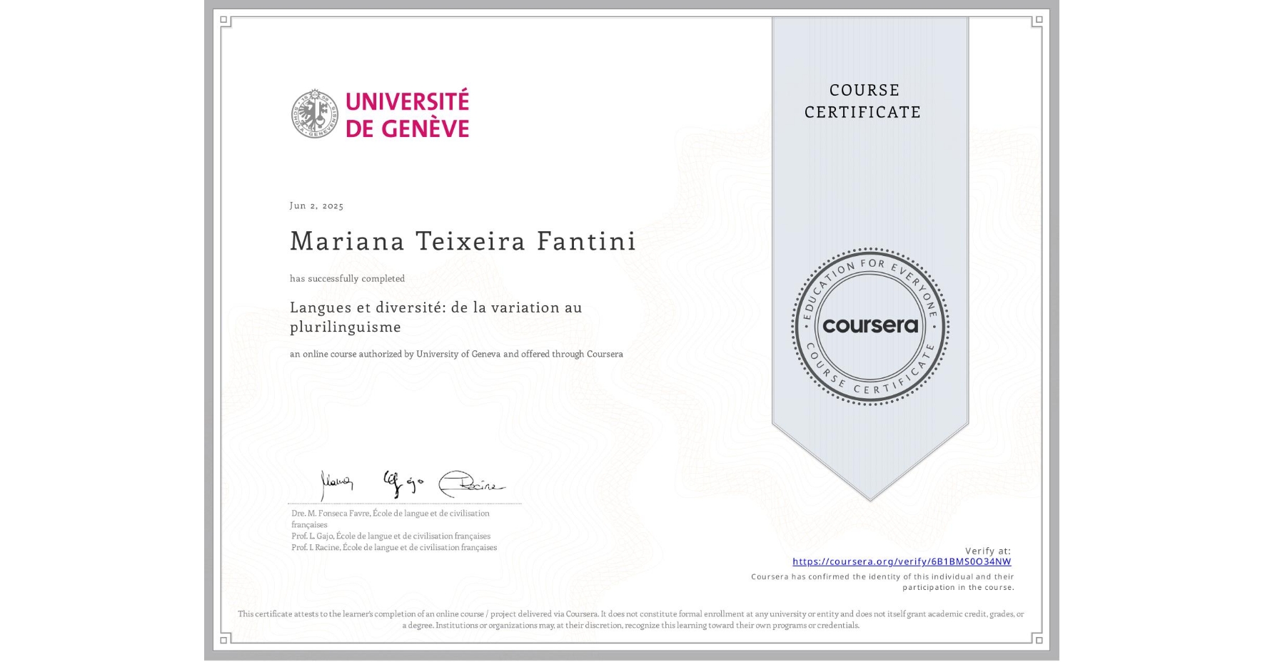 View certificate for Mariana Teixeira Fantini, Langues et diversité: de la variation au plurilinguisme, an online non-credit course authorized by University of Geneva and offered through Coursera