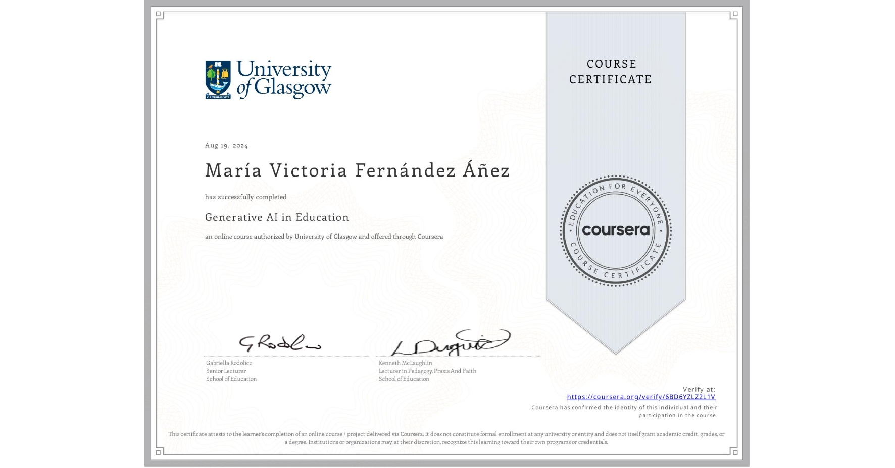 View certificate for María Victoria  Fernández Áñez, Generative AI in Education, an online non-credit course authorized by University of Glasgow  and offered through Coursera