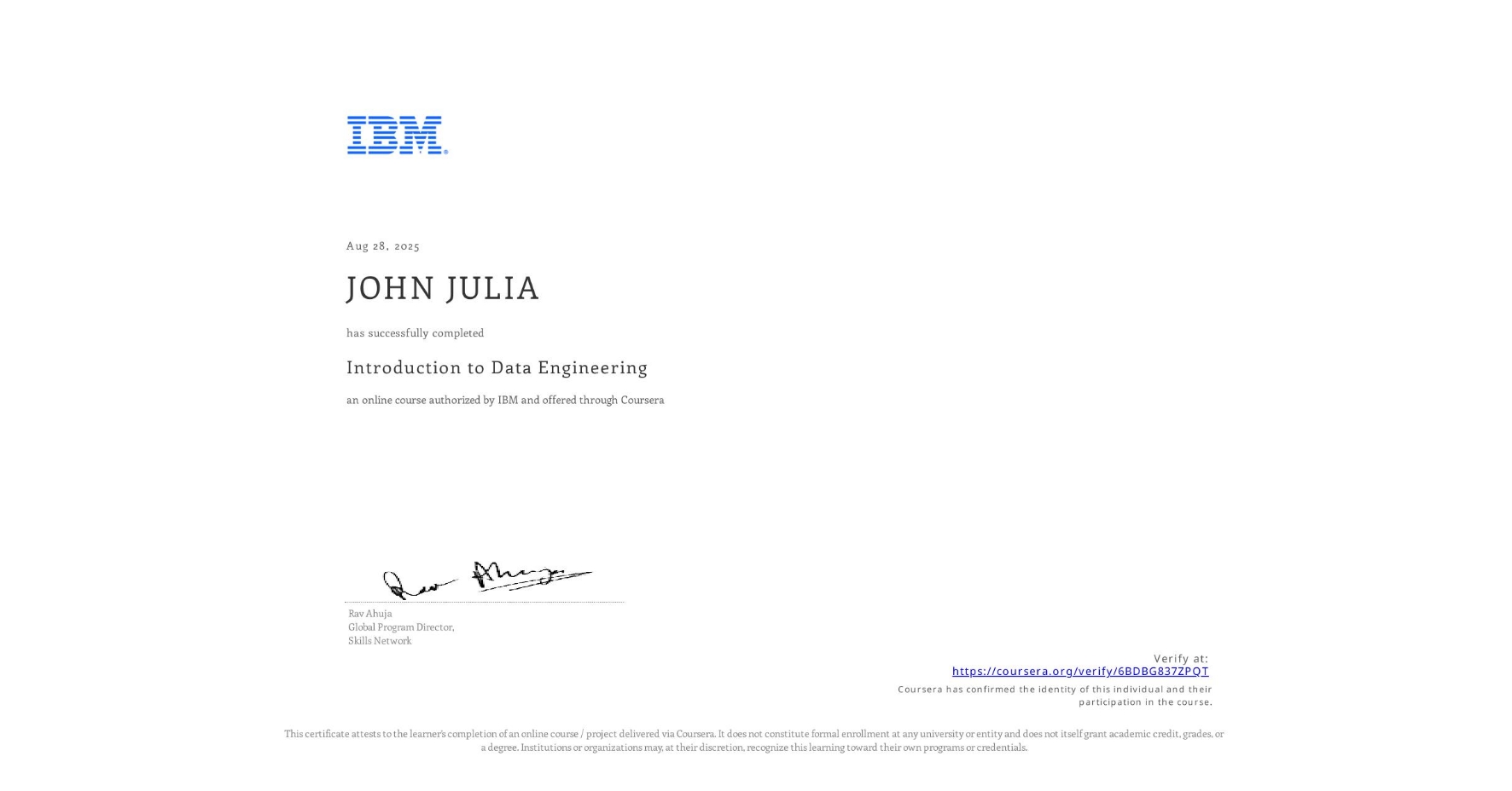View certificate for JOHN JULIA, Introduction to Data Engineering, an online non-credit course authorized by IBM and offered through Coursera
