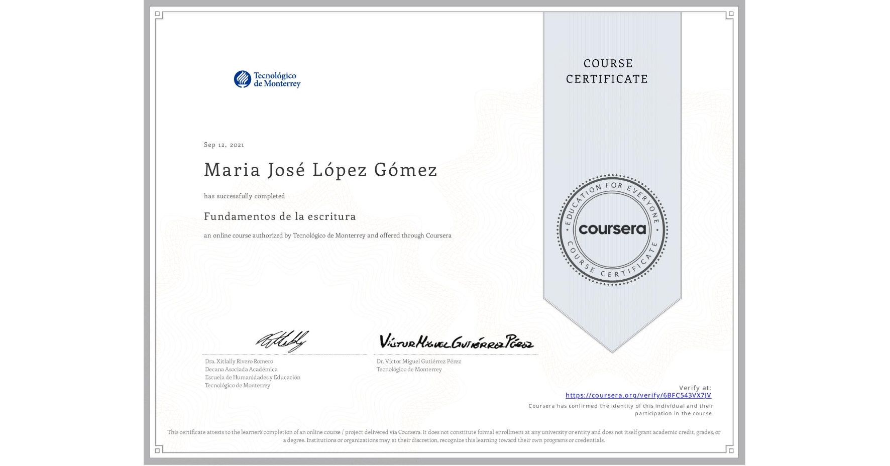 View certificate for Maria José López Gómez, Fundamentos de la escritura, an online non-credit course authorized by Tecnológico de Monterrey and offered through Coursera
