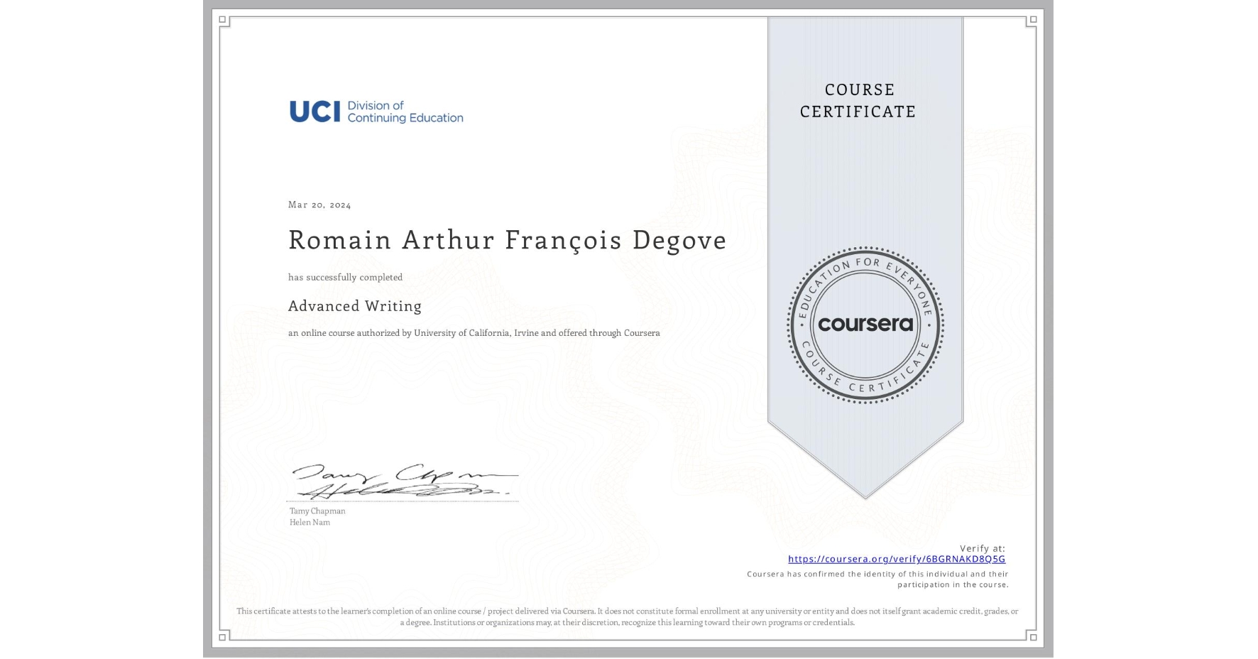 View certificate for Romain Arthur François Degove, Advanced Writing, an online non-credit course authorized by University of California, Irvine and offered through Coursera
