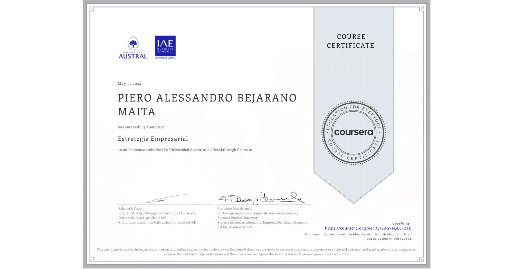 View certificate for PIERO ALESSANDRO BEJARANO MAITA, Estrategia Empresarial, an online non-credit course authorized by Universidad Austral and offered through Coursera