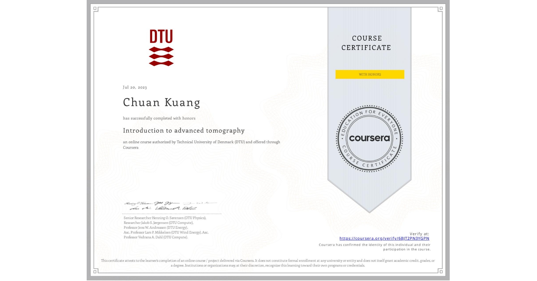 View certificate for Chuan Kuang, Introduction to advanced tomography, an online non-credit course authorized by Technical University of Denmark (DTU) and offered through Coursera