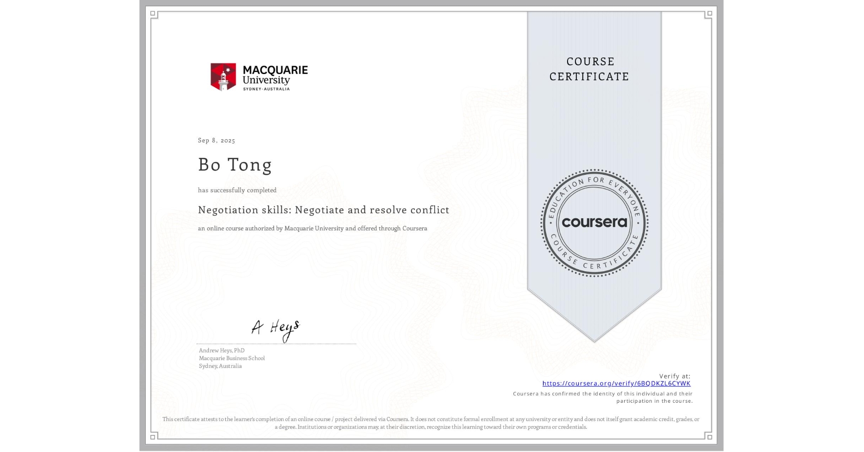 View certificate for Bo Tong, Negotiation skills: Negotiate and resolve conflict, an online non-credit course authorized by Macquarie University and offered through Coursera