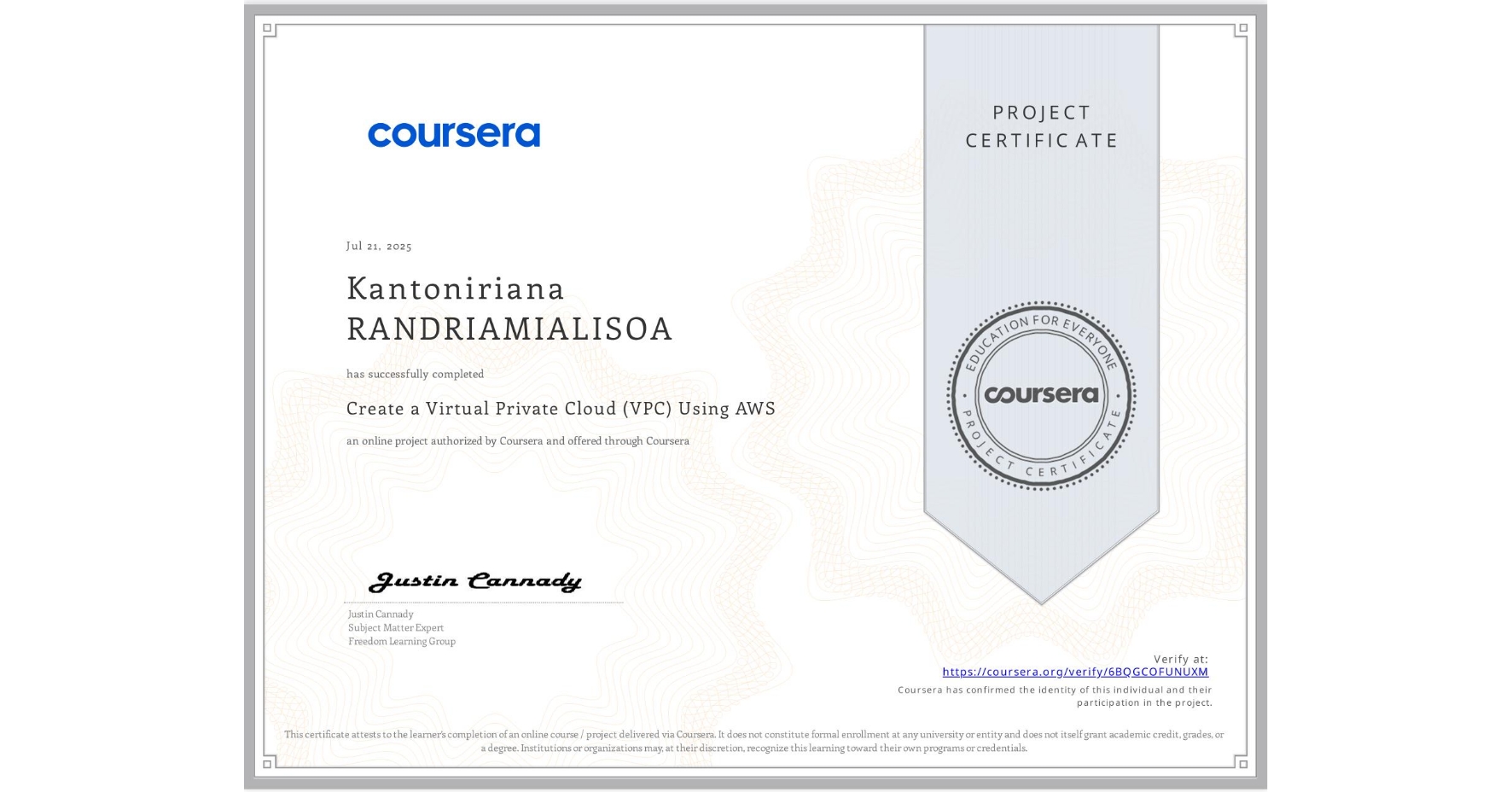 View certificate for Kantoniriana RANDRIAMIALISOA, Create a Virtual Private Cloud (VPC) Using AWS, an online non-credit course authorized by Coursera and offered through Coursera