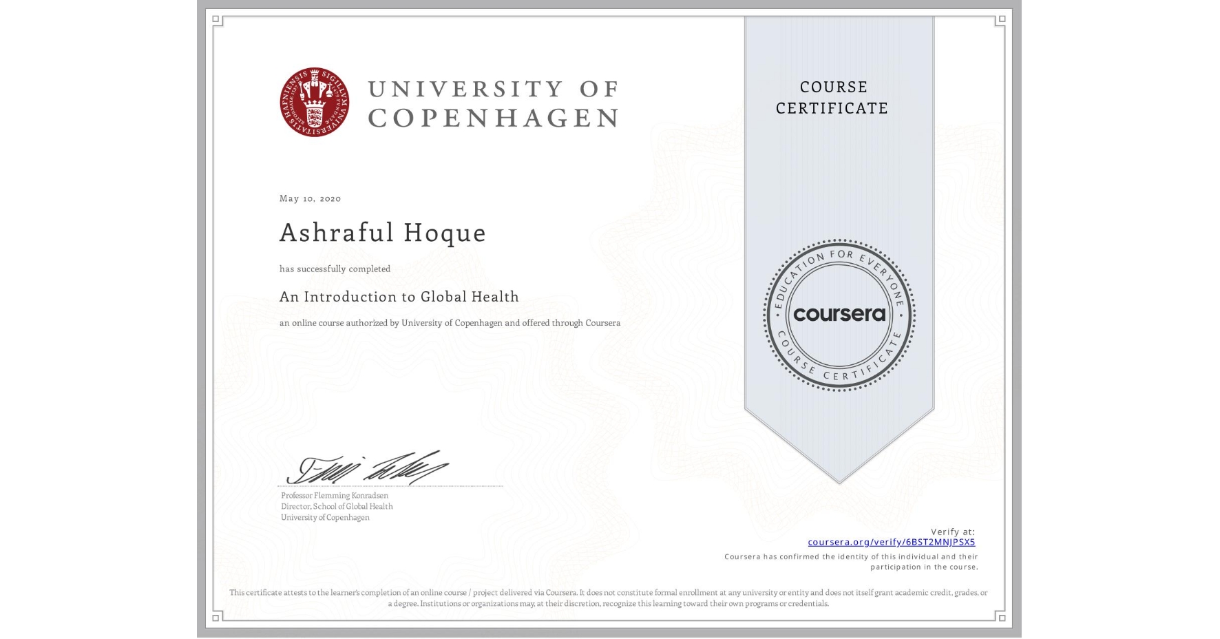 View certificate for Ashraful Hoque, An Introduction to Global Health, an online non-credit course authorized by University of Copenhagen and offered through Coursera