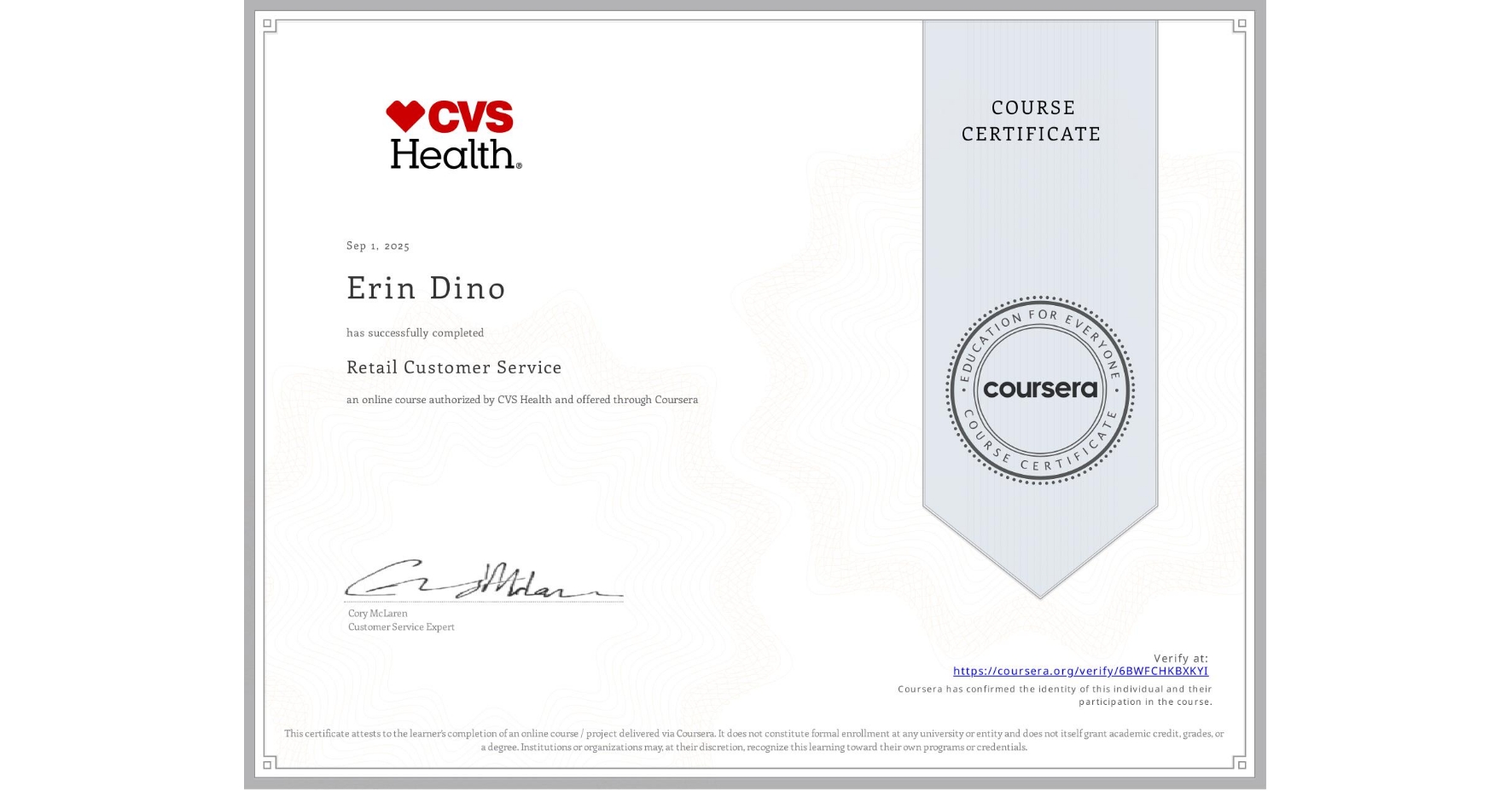 View certificate for Erin Dino, Retail Customer Service, an online non-credit course authorized by CVS Health and offered through Coursera