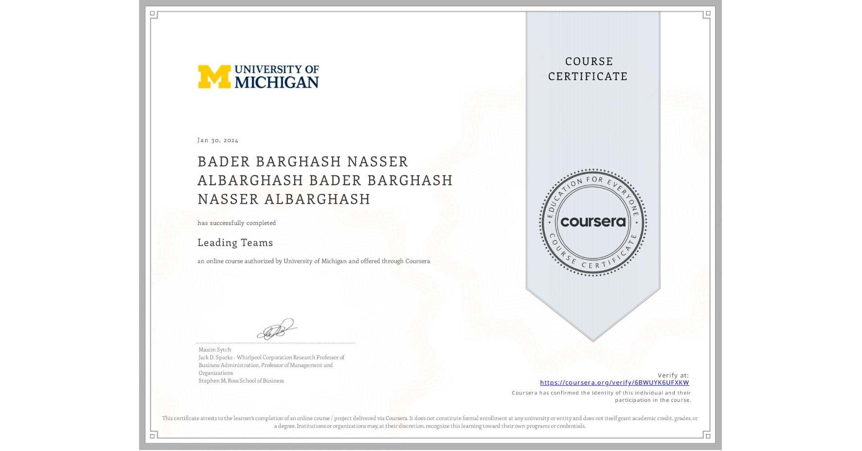 View certificate for BADER BARGHASH NASSER ALBARGHASH BADER BARGHASH NASSER ALBARGHASH, Leading Teams, an online non-credit course authorized by University of Michigan and offered through Coursera