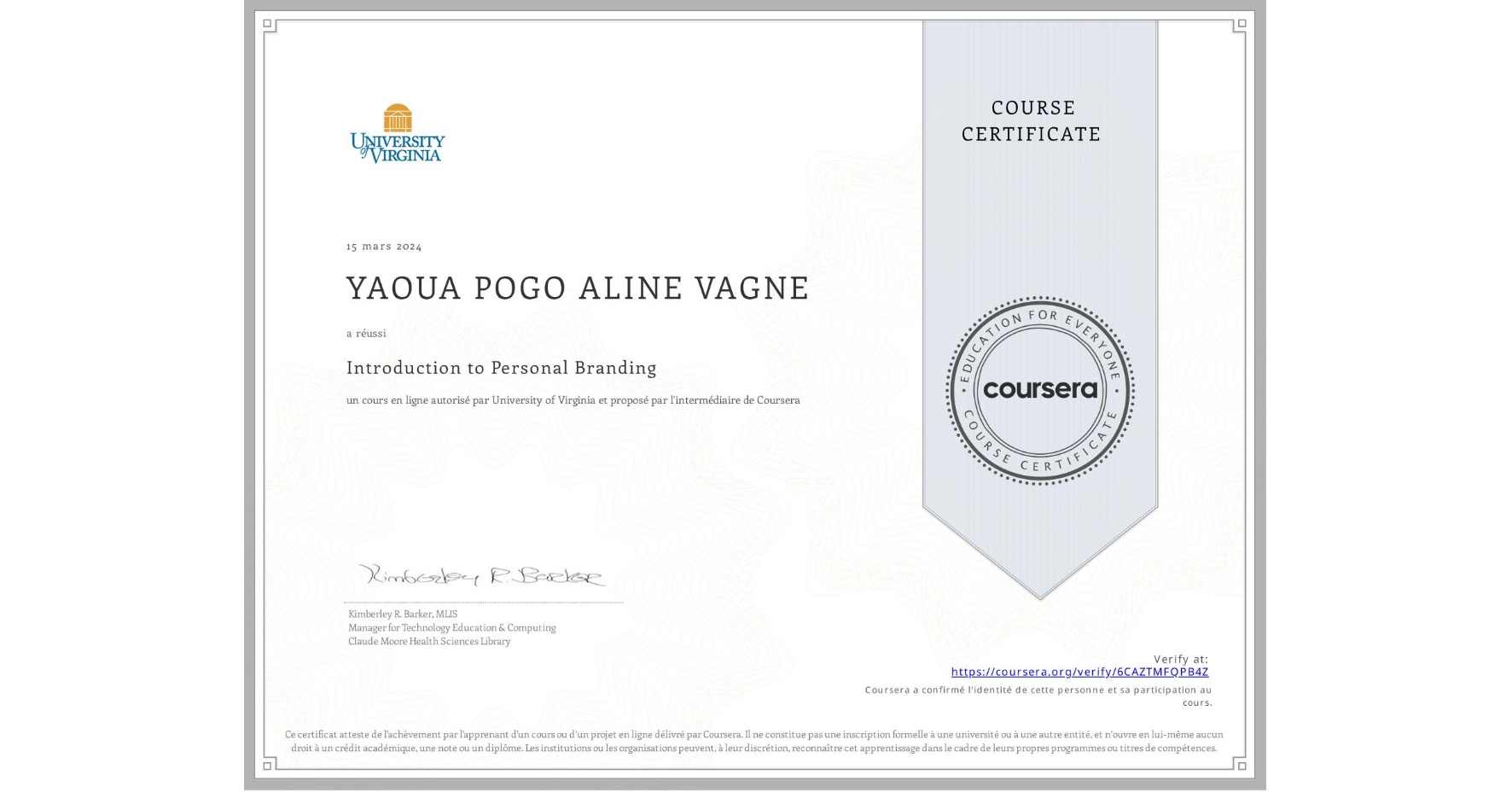 View certificate for YAOUA POGO ALINE VAGNE, Introduction to Personal Branding, an online non-credit course authorized by University of Virginia and offered through Coursera