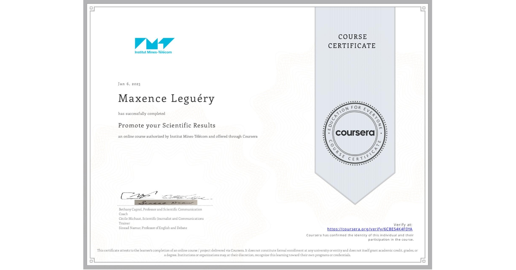 View certificate for Maxence Leguéry, Promote your Scientific Results, an online non-credit course authorized by Institut Mines-Télécom and offered through Coursera
