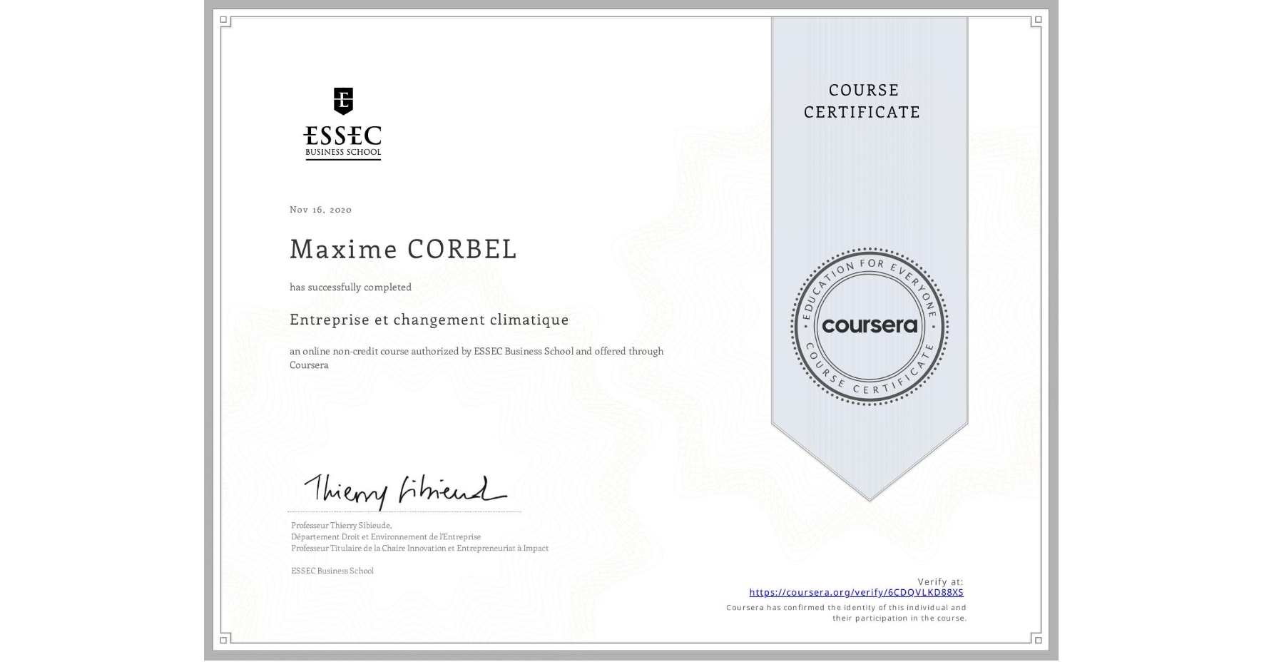 View certificate for Maxime CORBEL, Entreprise et changement climatique, an online non-credit course authorized by ESSEC Business School and offered through Coursera