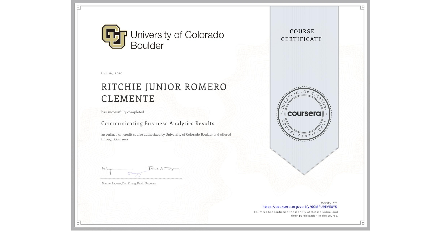 View certificate for RITCHIE JUNIOR  ROMERO CLEMENTE , Communicating Business Analytics Results, an online non-credit course authorized by University of Colorado Boulder and offered through Coursera