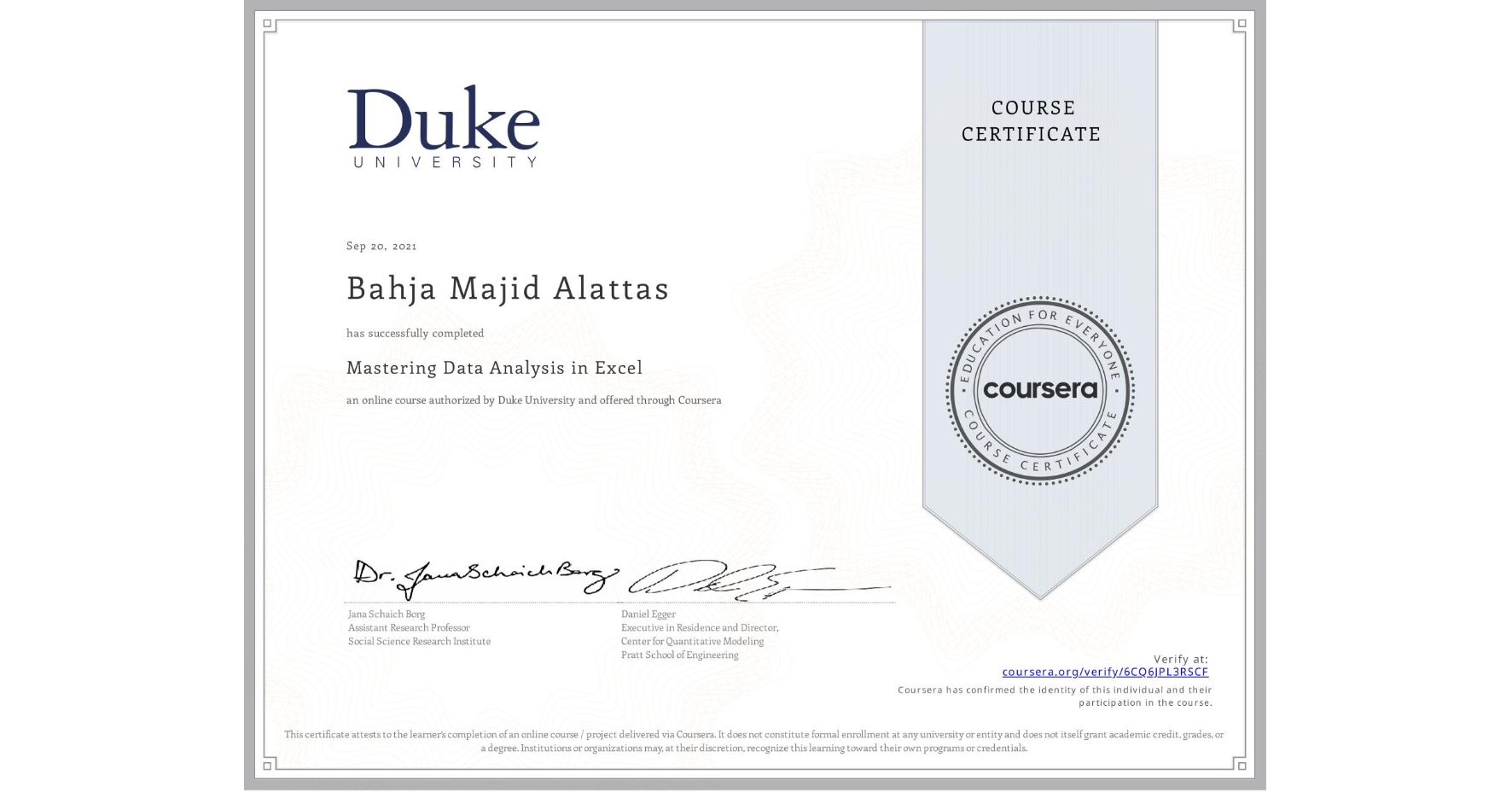 View certificate for Bahja Majid Alattas, Mastering Data Analysis in Excel, an online non-credit course authorized by Duke University and offered through Coursera